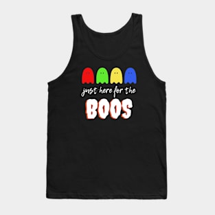 Just here for the boos Tank Top